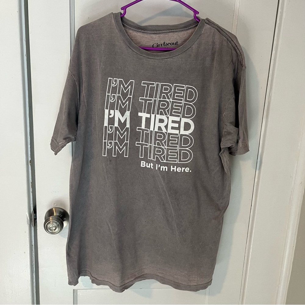 I’m Tired Girrlscout Tee